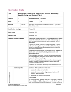 Qualification details New Zealand Certificate in Agriculture (Livestock Husbandry)