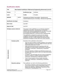 Qualification details  New Zealand Certificate in Mechanical Engineering (Advanced) (Level 5)