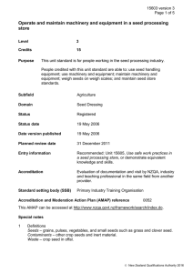 Operate and maintain machinery and equipment in a seed processing store