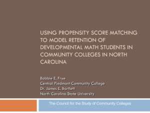 CSCC Presentation: Using Propensity Score Matching to Model Retention of Developmental Math Students in Community Colleges In North Carolina-