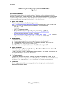 README  This course provides professors with an understanding of high-level synthesis... High-Level Synthesis Design Using Vivado HLS Workshop