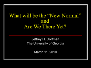 What will be the New Normal and Are We There Yet?