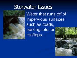 Storwater Issues Water that runs off of impervious surfaces such as roads,