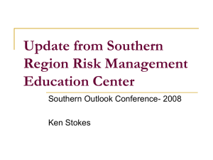Update from Southern Region Risk Management Education Center Southern Outlook Conference- 2008