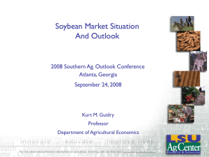 Soybean Market Situation And Outlook 2008 Southern Ag. Outlook Conference Atlanta, Georgia