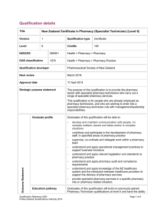 Qualification details  New Zealand Certificate in Pharmacy (Specialist Technician) (Level 6)