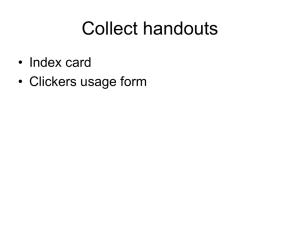 Collect handouts • Index card • Clickers usage form