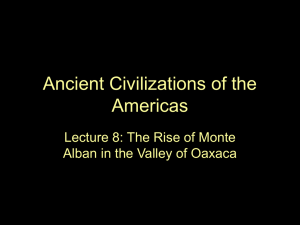 Ancient Civilizations of the Americas Lecture 8: The Rise of Monte