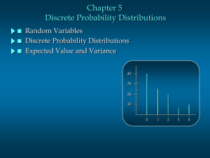 Chapter 5 Discrete Probability Distributions Random Variables Expected Value and Variance