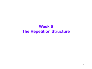 Week 6 The Repetition Structure 1