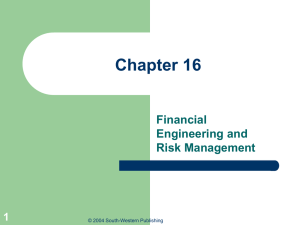 Chapter 16 Financial Engineering and Risk Management
