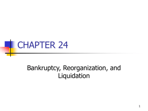 CHAPTER 24 Bankruptcy, Reorganization, and Liquidation 1