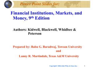 Financial Institutions, Markets, and Money, 9 Edition Power Point Slides for: