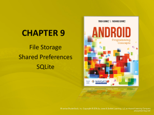 File Storage, Shared Preferences, and SQLite