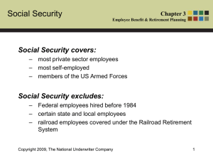 Social Security Social Security covers: Social Security excludes: