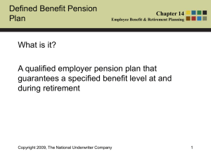 Defined Benefit Pension Plan What is it? A qualified employer pension plan that