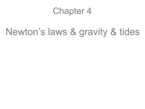 Newton’s laws &amp; gravity &amp; tides Chapter 4
