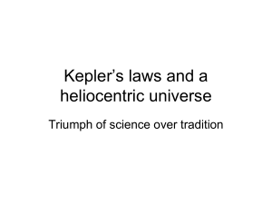 Kepler’s laws and a heliocentric universe Triumph of science over tradition