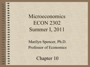 Microeconomics ECON 2302 Summer I, 2011 Chapter 10