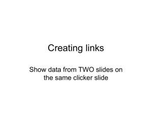 Creating links Show data from TWO slides on the same clicker slide