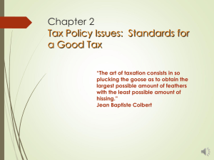 Chapter 2 Tax Policy Issues:  Standards for a Good Tax