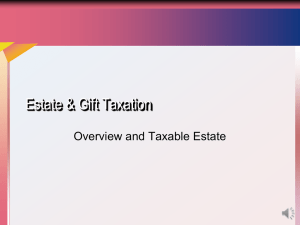 Estate &amp; Gift Taxation Overview and Taxable Estate