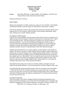 Present: Dan Smith, Bill Reese, Candace Merbler, Julia Filippone, Tim Hoff,... Francois Briere, Kehe Zhu and Joan Savitt (Chair) University Life Council