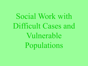 Social Work with Difficult Cases and Vulnerable Populations