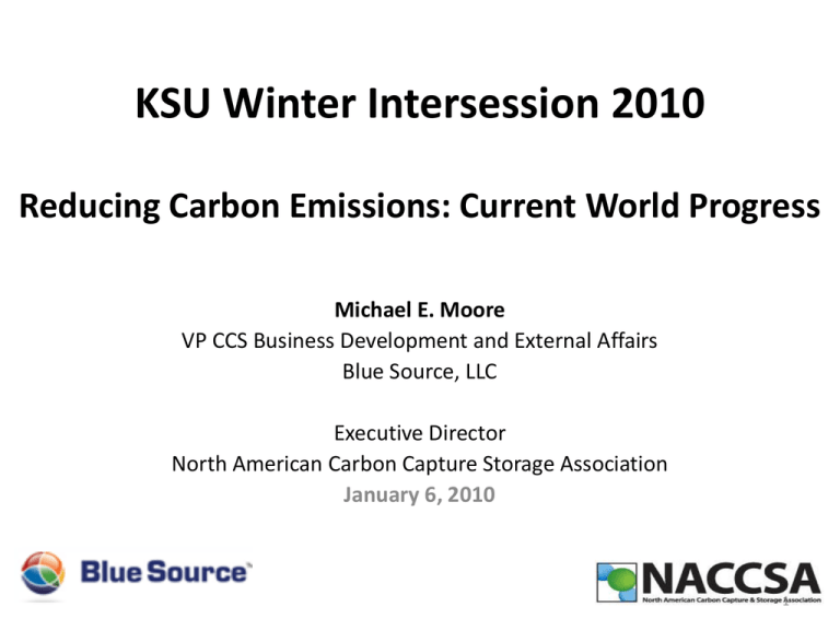 KSU Winter Intersession 2010 Reducing Carbon Emissions Current World