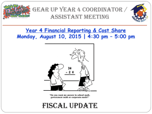 Fiscal update GEAR UP Year 4 Coordinator / Assistant Meeting