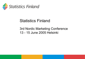 Statistics Finland 3rd Nordic Marketing Conference 13 - 15 June 2005 Helsinki
