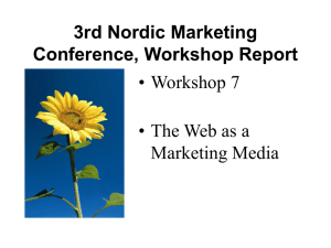 3rd Nordic Marketing Conference, Workshop Report • Workshop 7
