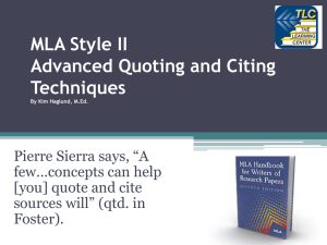 MLA Style II Advanced Quoting and Citing Techniques Pierre Sierra says, “A