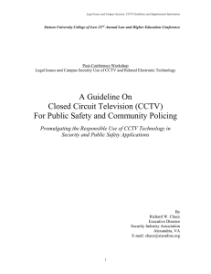 A Guideline On Closed Circuit Television (CCTV)For Public Safety and Community Policing: Promulgating the Responsible Use of CCTV Technology in Security and Public Safety Applications