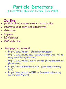 Particle Detectors Outline: