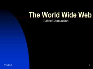 The World Wide Web A Brief Discussion 6/29/2016 1