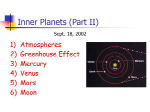 Inner Planets (Part II) 1) Atmospheres 2) Greenhouse Effect 3) Mercury