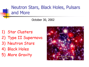 Neutron Stars, Black Holes, Pulsars and More 1) Star Clusters