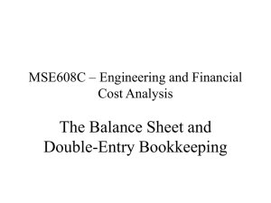 The Balance Sheet and Double-Entry Bookkeeping MSE608C – Engineering and Financial Cost Analysis