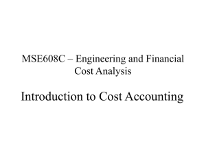 Introduction to Cost Accounting MSE608C – Engineering and Financial Cost Analysis