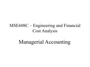 Managerial Accounting MSE608C – Engineering and Financial Cost Analysis