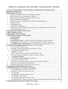 Administrative and Regulatory State (ARS) Outline – Rascoff, Spring 2009 –...  I. Overview of the Regulatory State and Statutory Implementation and...