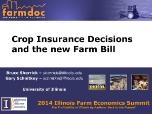 Crop Insurance Decisions and the new Farm Bill Bruce Sherrick –
