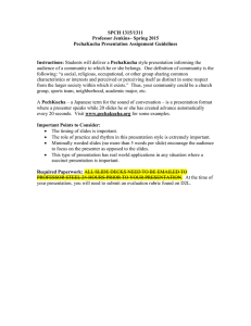 SPCH 1315/1311 Professor Jenkins– Spring 2015 PechaKucha Presentation Assignment Guidelines