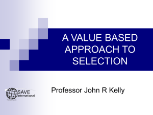 A Value Based Approach To Selection by Professor John R Kelly