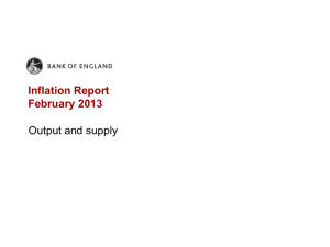 Inflation Report February 2013 Output and supply