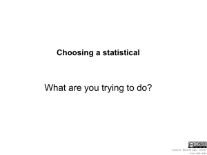 What are you trying to do? Choosing a statistical