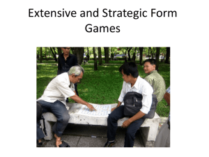 Lecture 2 (Extensive and Strategic form representations)