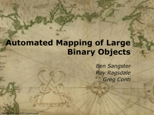 Automated Mapping of Large Binary Objects Ben Sangster Roy Ragsdale