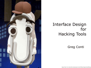 Interface Design for Hacking Tools Greg Conti